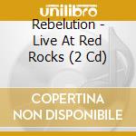 Rebelution - Live At Red Rocks (2 Cd) cd