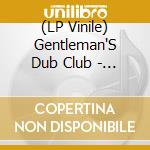 (LP Vinile) Gentleman'S Dub Club - Down To Earth vinile