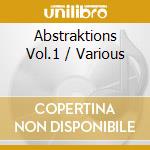 Abstraktions Vol.1 / Various cd musicale di Various