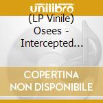 (LP Vinile) Osees - Intercepted Message lp vinile