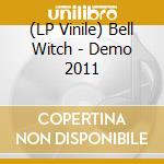 (LP Vinile) Bell Witch - Demo 2011 vinile