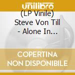 (LP Vinile) Steve Von Till - Alone In A World Of Wounds vinile