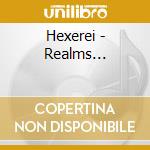 Hexerei - Realms... cd