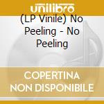 (LP Vinile) No Peeling - No Peeling vinile