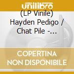 (LP Vinile) Hayden Pedigo / Chat Pile - In The Earth Again (Coloured Vinyl) vinile