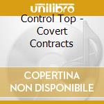 Control Top - Covert Contracts cd