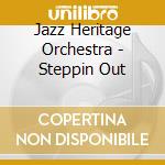 Jazz Heritage Orchestra - Steppin Out cd
