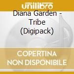 Diana Garden - Tribe (Digipack) cd