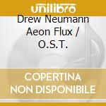 Drew Neumann Aeon Flux / O.S.T. cd