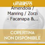 Amendola / Manring / Zorzi - Facanapa & Umarells And The World Wide Crash cd musicale di Amendola / Manring / Zorzi