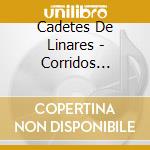 Cadetes De Linares - Corridos Calibre 30-30 cd