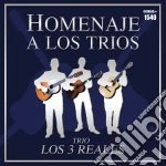 Trio Los 3 Reales - Homenaje A Los Trios cd