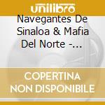 Navegantes De Sinaloa & Mafia Del Norte - Tragedias Nortenas cd