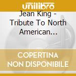 Jean King - Tribute To North American Indians cd