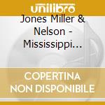 Jones Miller & Nelson - Mississippi Square Dance cd