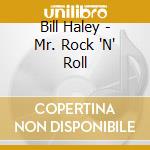 Bill Haley - Mr. Rock 'N' Roll cd