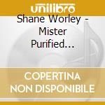 Shane Worley - Mister Purified Country cd