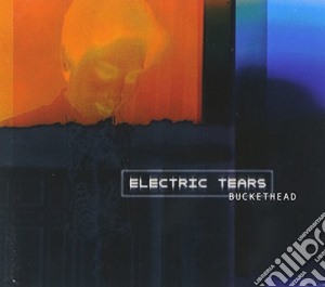 Buckethead - Electric Tears cd musicale di Buckethead