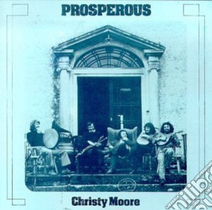 Christy Moore - Prosperous cd musicale di Christy Moore
