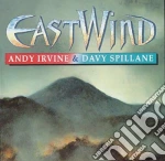 Andy Irvine & Davy Spillane - East Wind cd