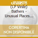 (LP Vinile) Bathers - Unusual Places To Die lp vinile