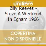 Billy Reeves - Steve A Weekend In Egham 1966 cd