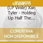 (LP Vinile) Xan Tyler - Holding Up Half The Sky vinile