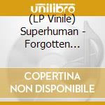 (LP Vinile) Superhuman - Forgotten Playgrounds vinile