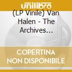 (LP Vinile) Van Halen - The Archives Of/Legendary Songs vinile
