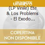 (LP Vinile) Ete & Los Problems - El Exodo (Electric Bluevinyl) lp vinile