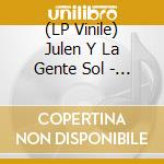 (LP Vinile) Julen Y La Gente Sol - Julen Y La Gente Sola lp vinile