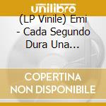 (LP Vinile) Emi - Cada Segundo Dura Una Eternidad vinile