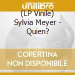 (LP Vinile) Sylvia Meyer - Quien? lp vinile