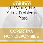 (LP Vinile) Ete Y Los Problems - Plata vinile