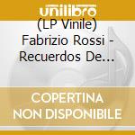 (LP Vinile) Fabrizio Rossi - Recuerdos De Uruguay vinile