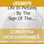Life In Pictures - By The Sign Of The Spyglass cd