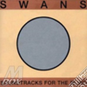 Swans - Sountrack For The Blind cd musicale di SWANS