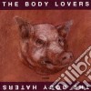 Body Lovers / Body Haters - Body Lovers / Body Haters cd