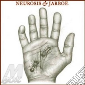 Neurosis & Jarboe - Neurosis & Jarboe cd musicale di NEURASIS & JARBOE