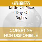 Battle Of Mice - Day Of Nights cd