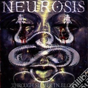 Neurosis - Through Silver In Blood cd musicale di NEUROSIS
