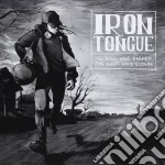 Iron Tongue - Dogs Have Barked, The Birds Have Flown