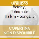 Baizley, John/nate Hall/m - Songs Of Townes Van.. cd musicale di Baizley, John/nate Hall/m