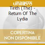 Tirith (The) - Return Of The Lydia cd