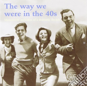 Way We Were In The 40s (The) / Various cd musicale