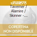 Taverner / Alamire / Skinner - Imperatrx Inferni: Votive Antiphons & Ritual Music cd
