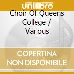 Choir Of Queens College / Various cd
