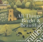 All Things Bright & Beautiful / Various cd