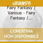 Fairy Fantasy / Various - Fairy Fantasy / Various cd