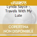 Lynda Sayce - Travels With My Lute cd